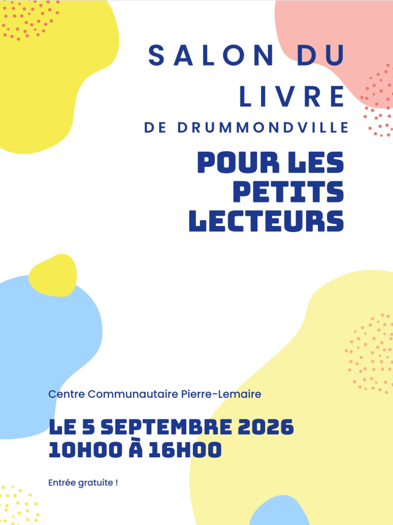 Salon du livre des petits lecteurs de Drummondville, 5 septembre&nbsp;2026
